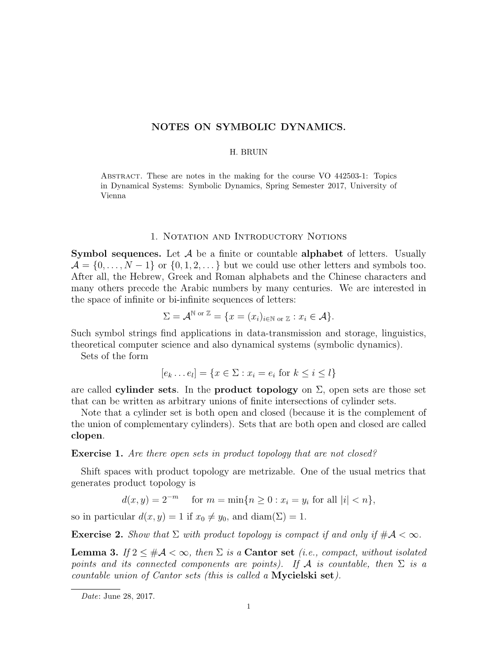 NOTES on SYMBOLIC DYNAMICS. 1. Notation and Introductory Notions Symbol Sequences. Let a Be a Finite Or Countable Alphabet of Le