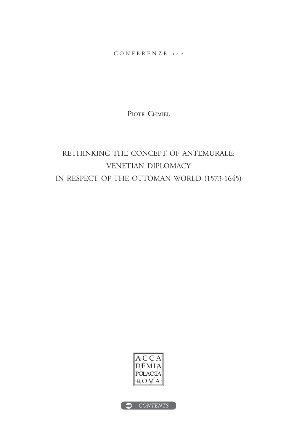 Rethinking the Concept of Antemurale: Venetian Diplomacy in Respect of the Ottoman World (1573-1645)