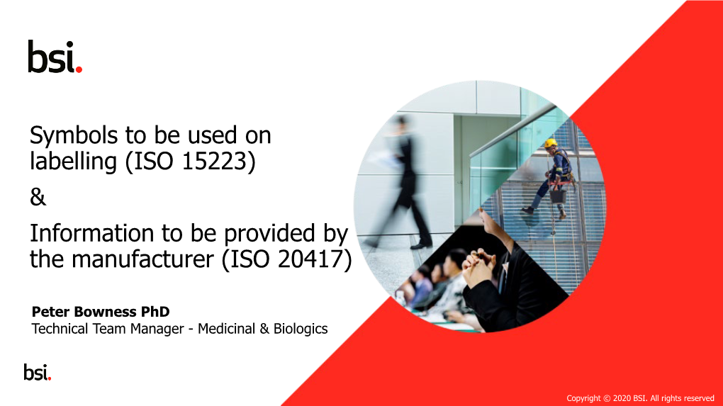 Symbols to Be Used on Labelling (ISO 15223) & Information to Be Provided by the Manufacturer (ISO 20417)