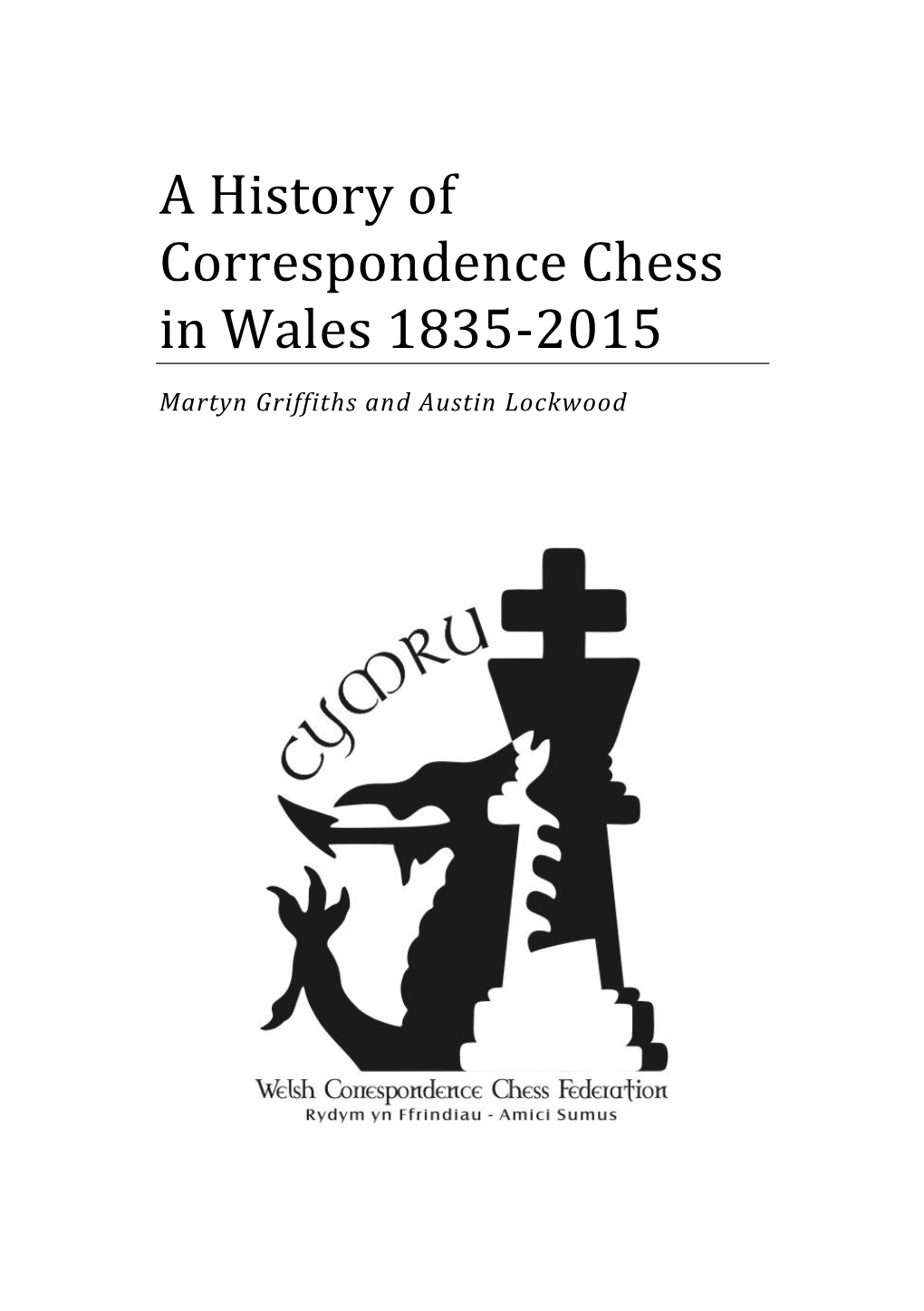 A History of Correspondence Chess in Wales 1835-2015