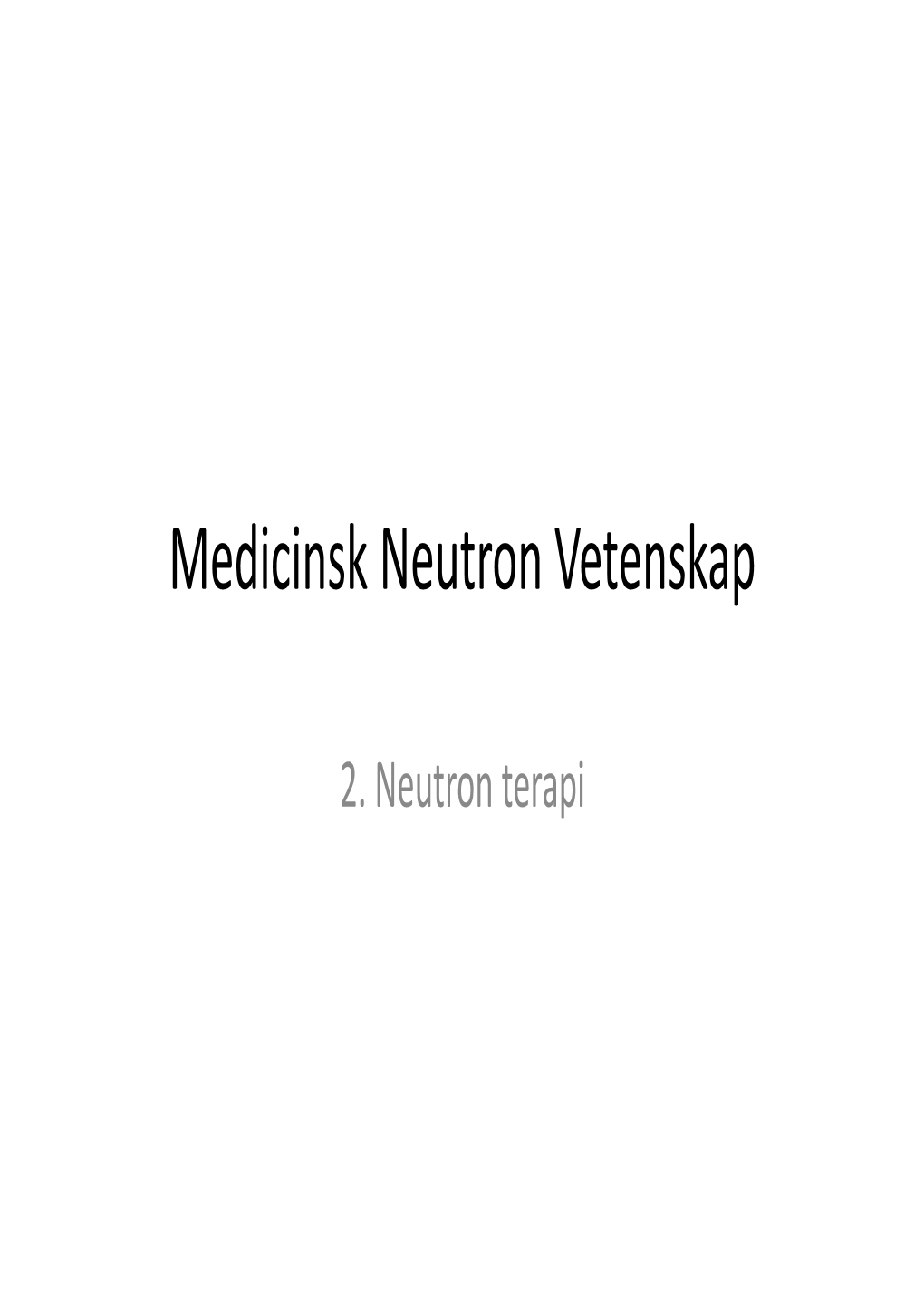 What Is Neutron Therapy?