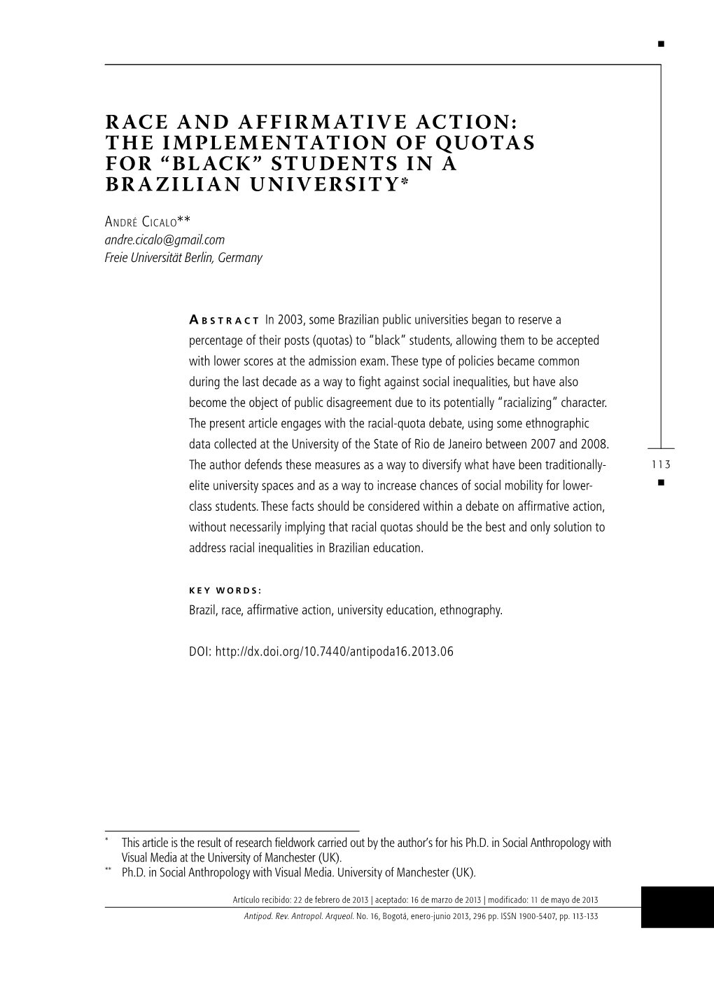 Race and Affirmative Action: the Implementation of Quotas for “Black” Students in a Brazilian University*