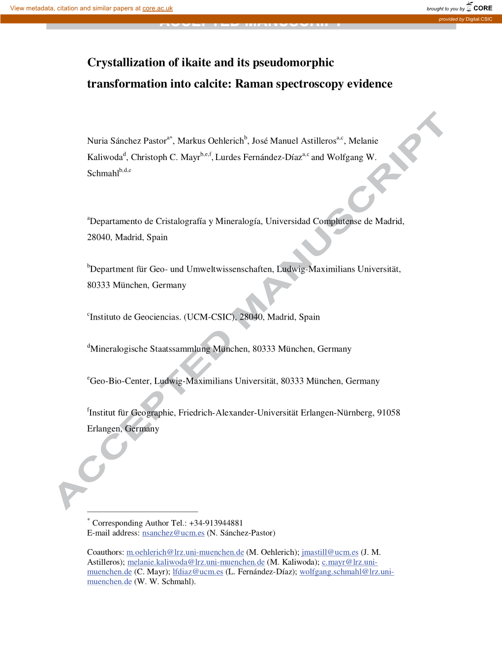 Crystallization of Ikaite and Its Pseudomorphic Transformation Into Calcite: Raman Spectroscopy Evidence