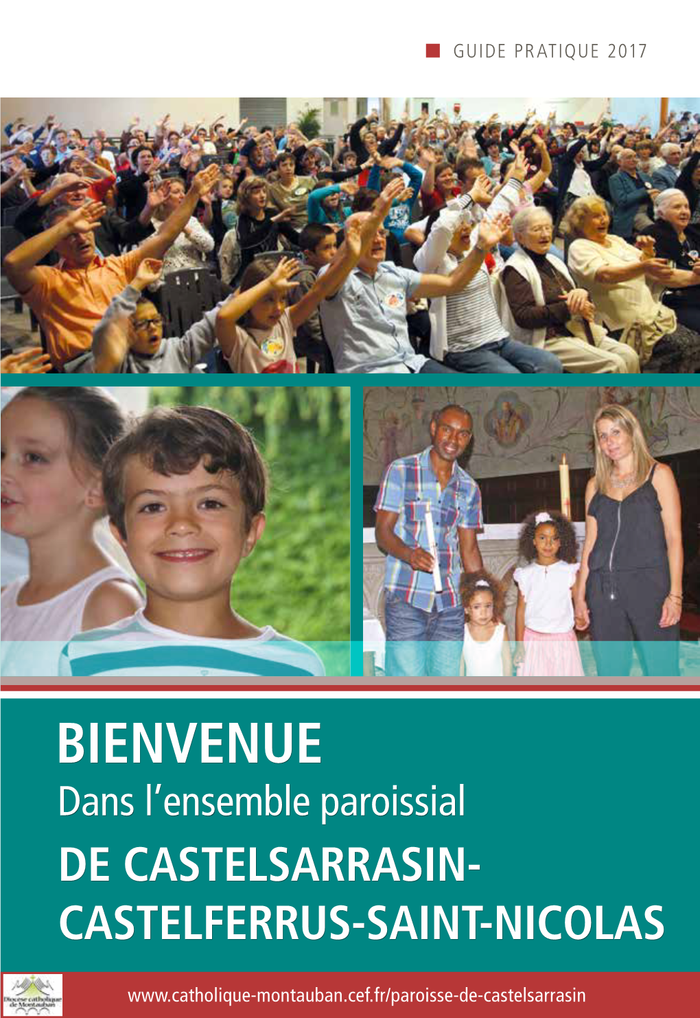 BIENVENUE Dans L’Ensemble Paroissial DE CASTELSARRASIN- CASTELFERRUS-SAINT-NICOLAS