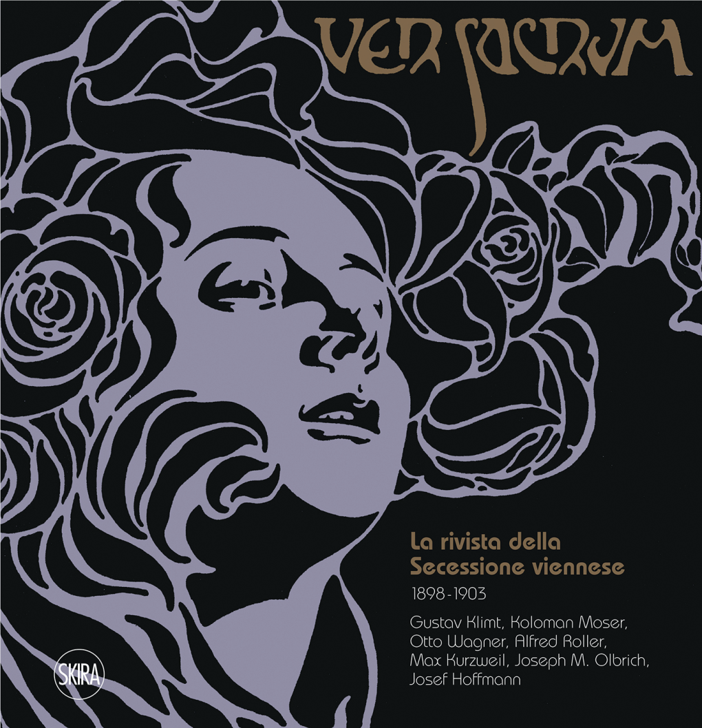 La Rivista Della Secessione Viennese 1898-1903 Gustav Klimt, Koloman Moser, Otto Wagner, Alfred Roller, Max Kurzweil, Joseph M