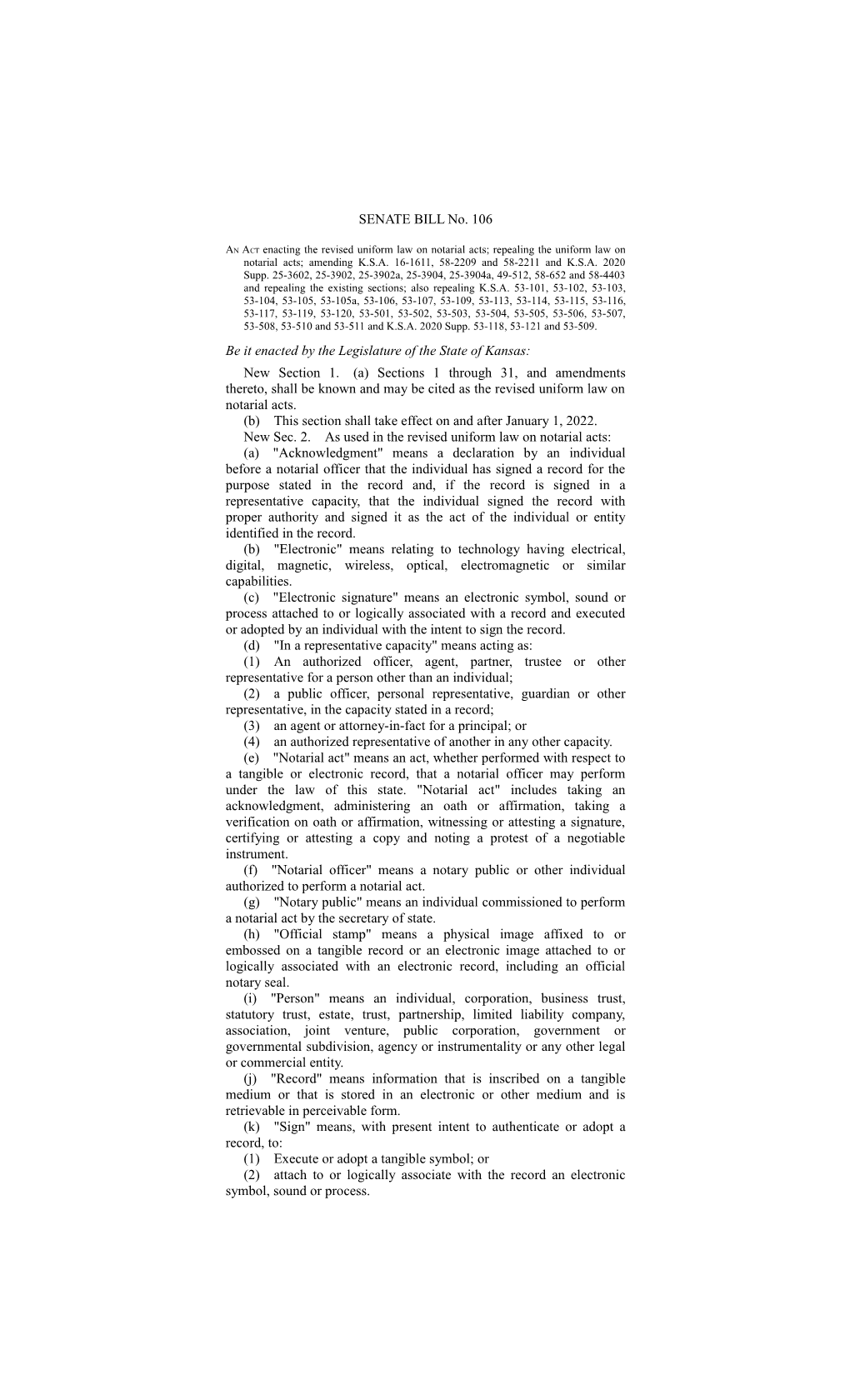 SENATE BILL No. 106 Be It Enacted by the Legislature of the State of Kansas: New Section 1. (A) Sections 1 Through 31, And