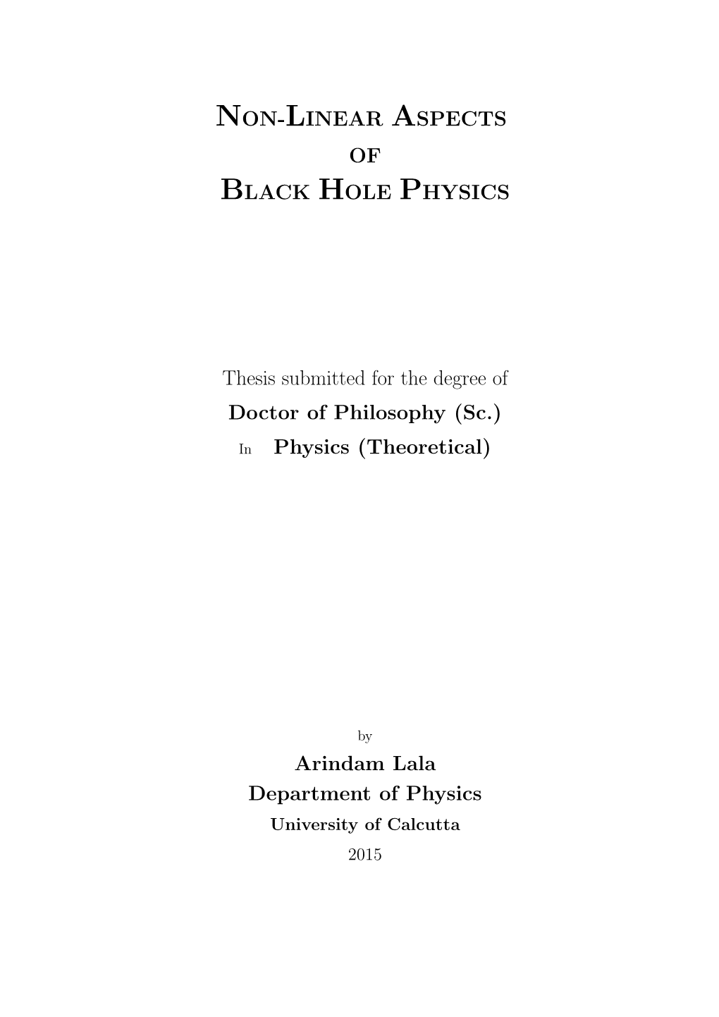 NON-LINEAR ASPECTS of BLACK HOLE PHYSICS Thesis Submitted