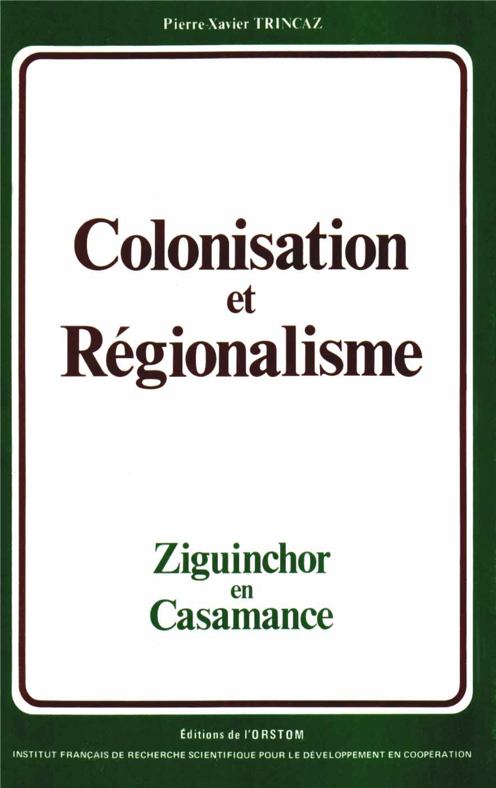 Ziguinchor En Casamance», Thèse Pour Le Doctorat De 3È Cycle Géographie, Bordeaux III, M