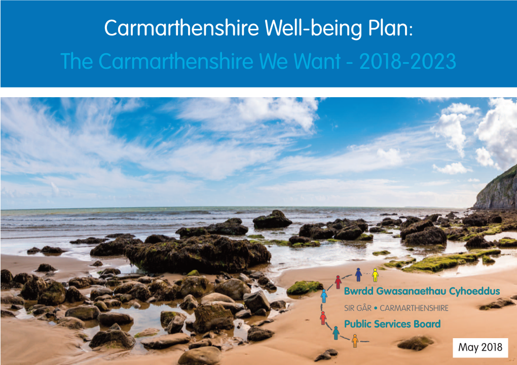 Carmarthenshire Well-Being Plan: the Carmarthenshire We Want - 2018-2023