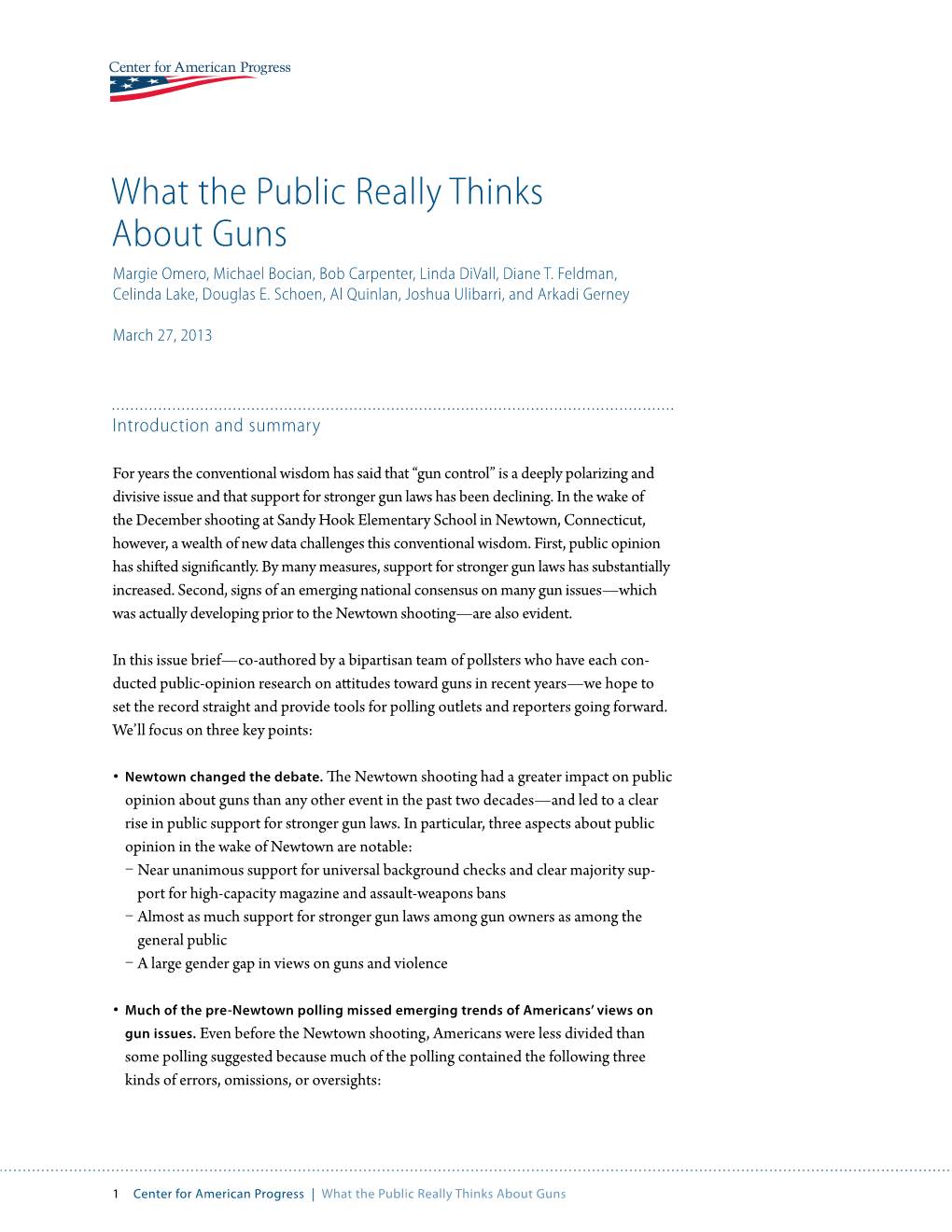 What the Public Really Thinks About Guns Margie Omero, Michael Bocian, Bob Carpenter, Linda Divall, Diane T