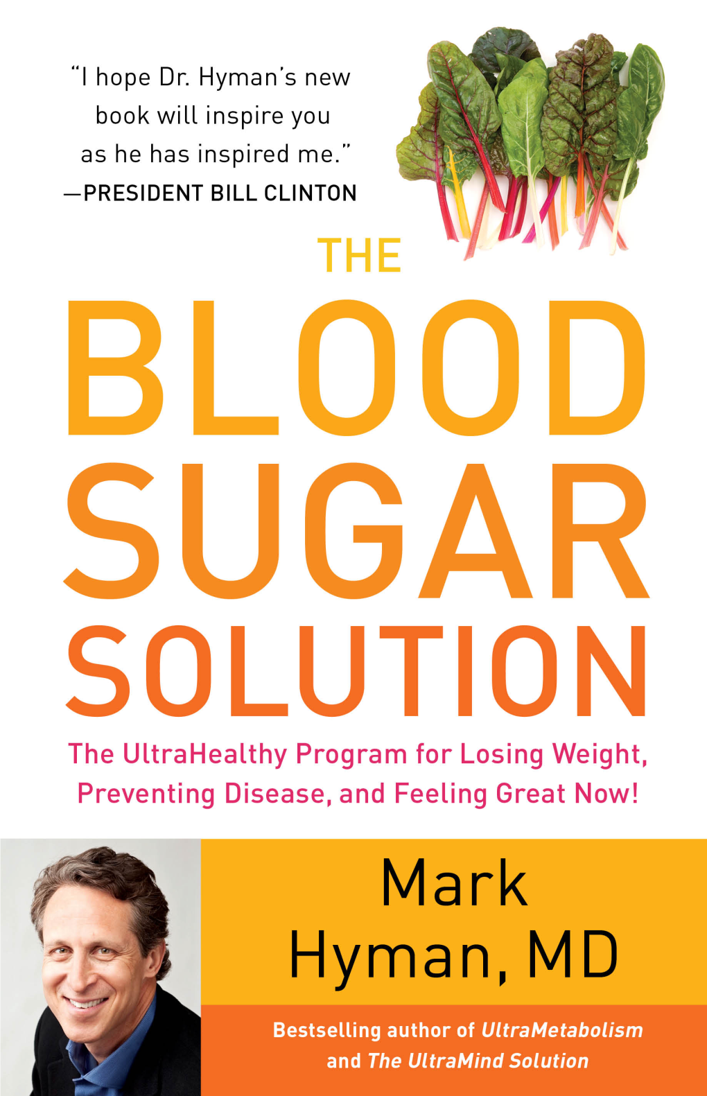 The Blood Sugar Solution : the Ultrahealthy Program for Losing Weight, Preventing ­Disease, and Feeling Great Now! / Mark Hyman