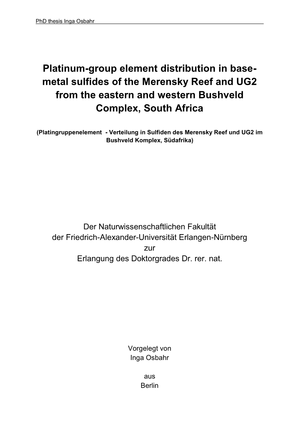 Platinum-Group Element Distribution in Base- Metal Sulfides of the Merensky Reef and UG2 from the Eastern and Western Bushveld Complex, South Africa