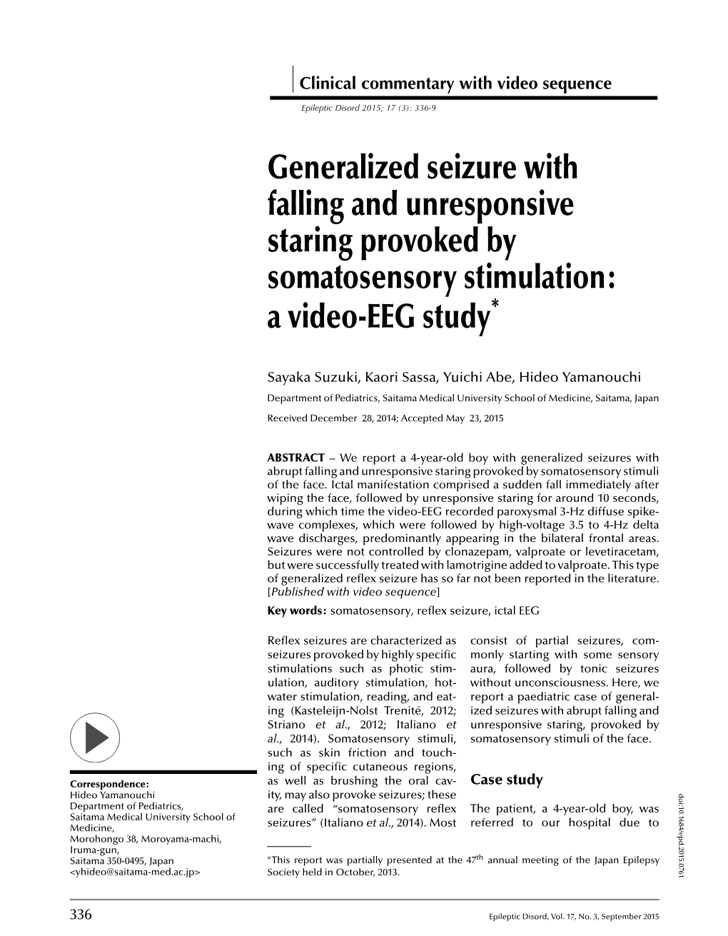 Generalized Seizure with Falling and Unresponsive Staring Provoked by Somatosensory Stimulation: a Video-EEG Study*