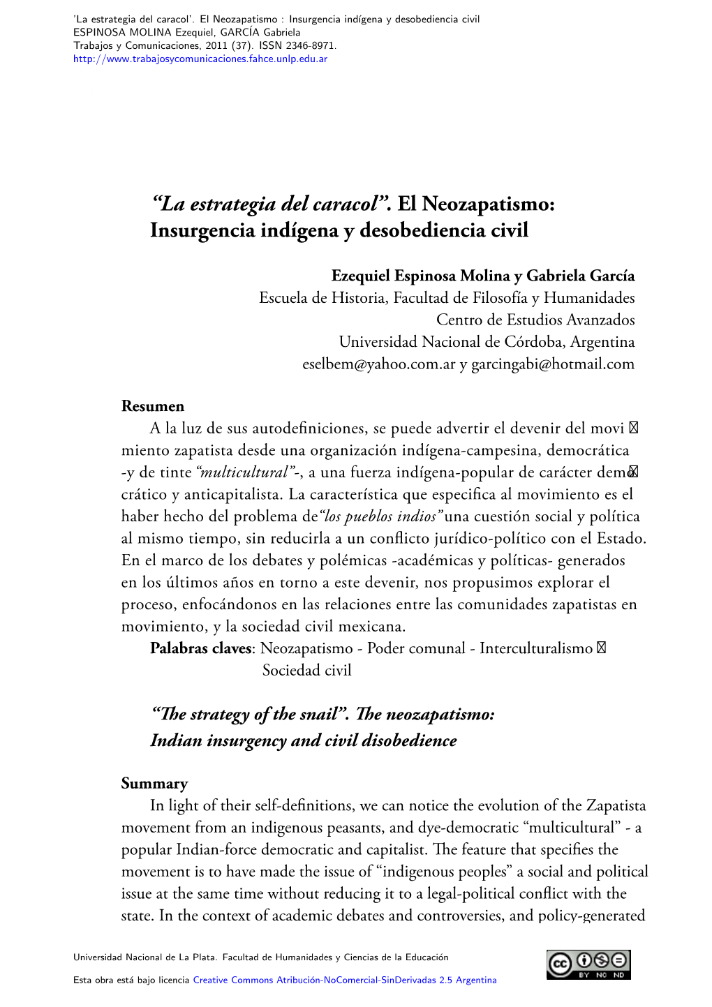 El Neozapatismo : Insurgencia Ind´Igenay Desobediencia Civil ESPINOSA MOLINA Ezequiel, GARC´IA Gabriela Trabajos Y Comunicaciones, 2011 (37)