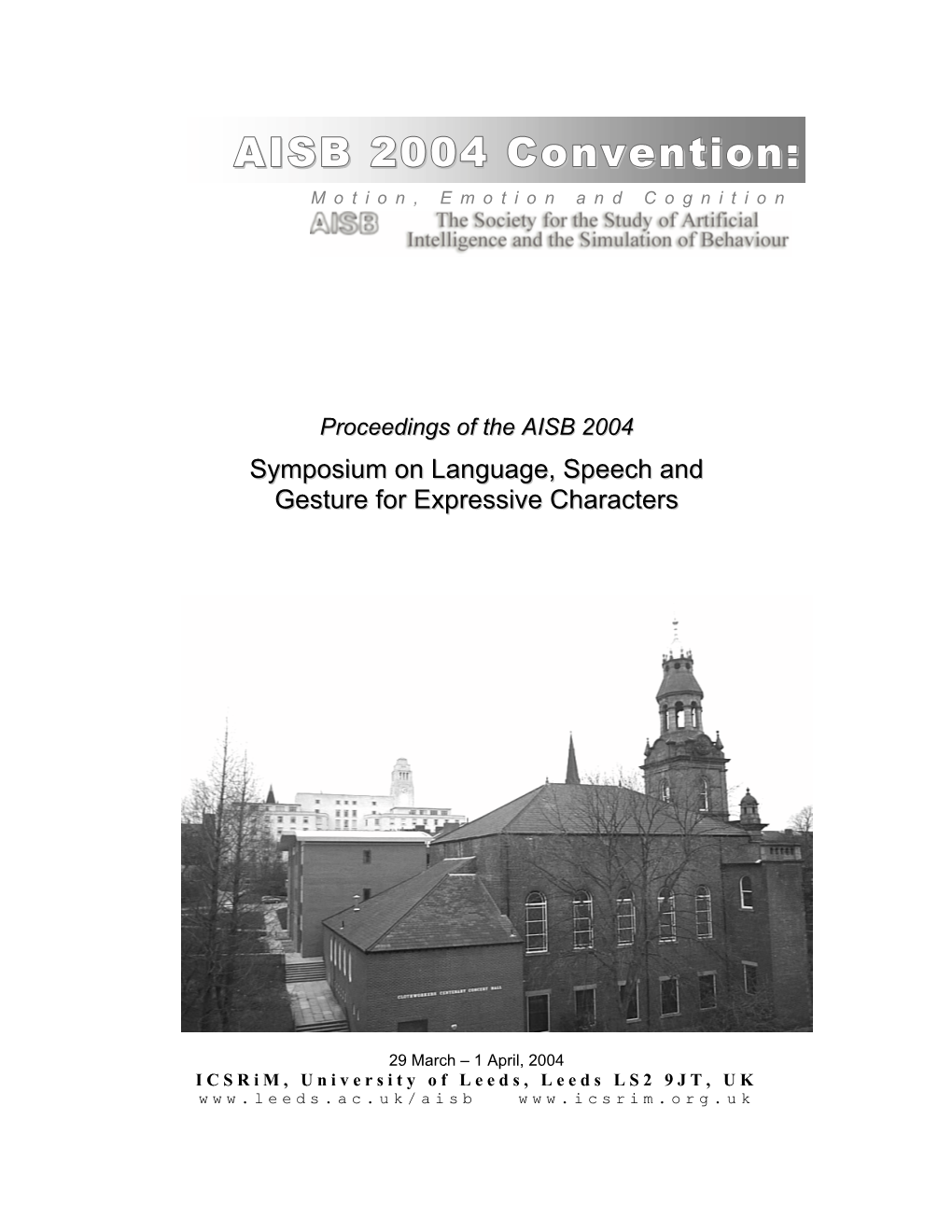 AISB 2004 Convention: Motion, Emotion and Cognition