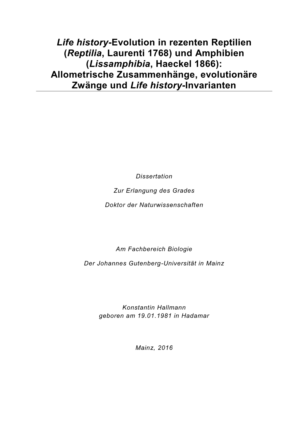 Und Amphibien (Lissamphibia, Haeckel 1866): Allometrische Zusammenhänge, Evolutionäre Zwänge Und Life History-Invarianten