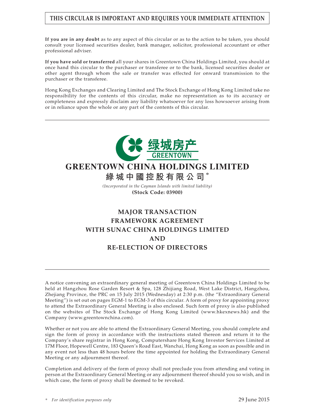 GREENTOWN CHINA HOLDINGS LIMITED 綠城中國控股有限公司* (Incorporated in the Cayman Islands with Limited Liability) (Stock Code: 03900)