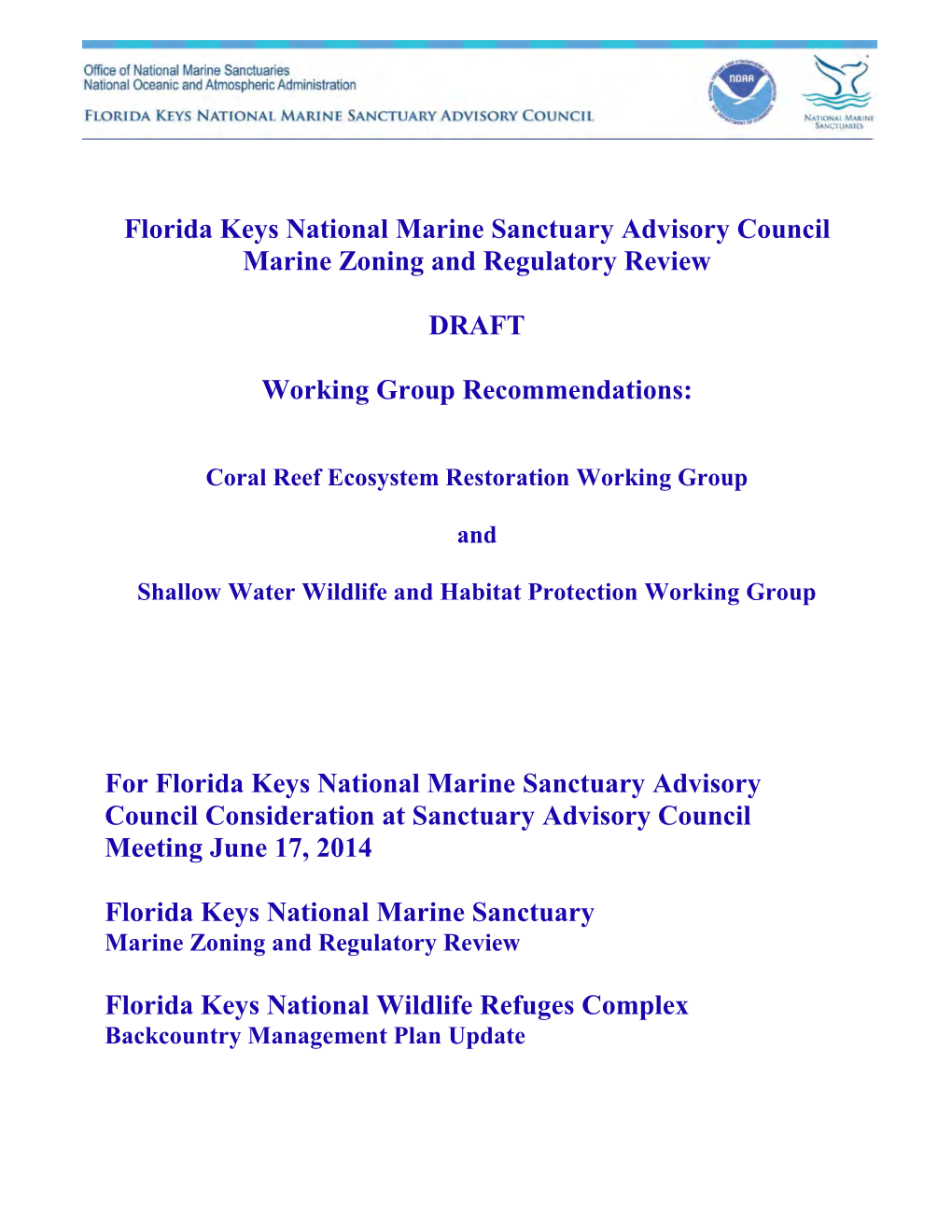 For Florida Keys National Marine Sanctuary Advisory Council Consideration at Sanctuary Advisory Council Meeting June 17, 2014