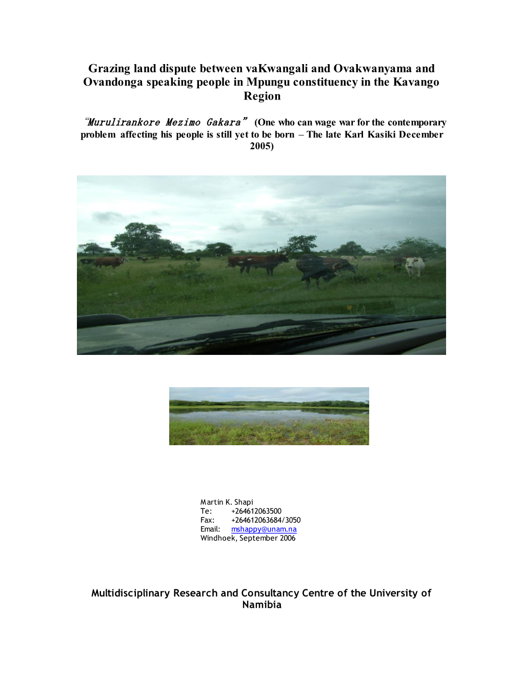 Grazing Land Dispute Between Vakwangali and Ovakwanyama and Ovandonga Speaking People in Mpungu Constituency in the Kavango Region