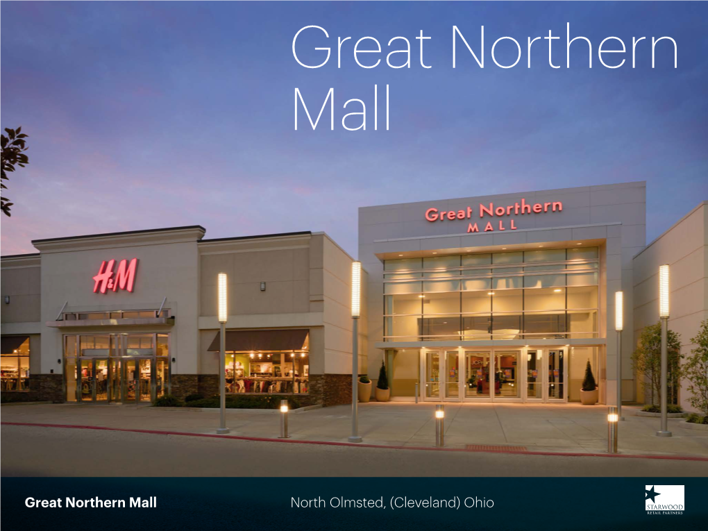 Great Northern Mall North Olmsted, (Cleveland) Ohio a Huge Mall, Just Outside a Resurging City, with Unique-To-Market Retailers: a Sure Recipe for Success