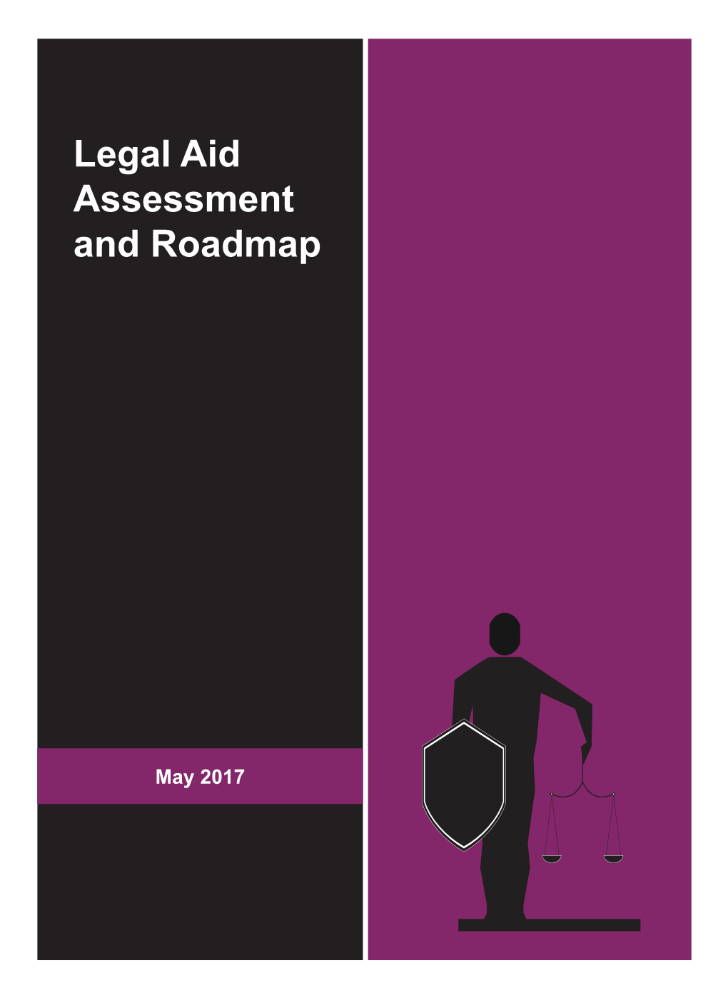 Legal Aid Assessment and Roadmap (LAAR) Submitted to the Ministry of Justice of Afghanistan and the World Bank April 30, 2017
