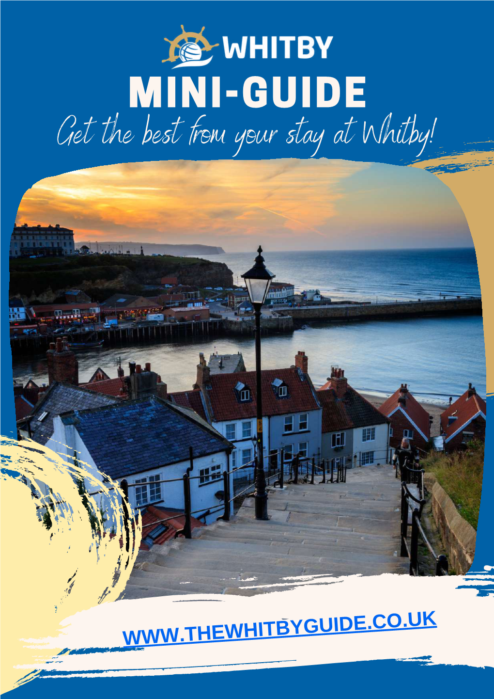 MINI-GUIDE Get the Best from Your Stay at Whitby!