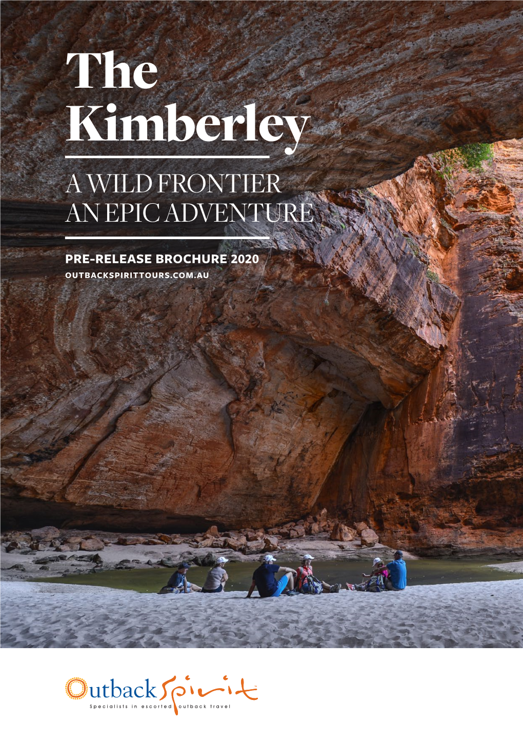The Kimberley a WILD FRONTIER an EPIC ADVENTURE