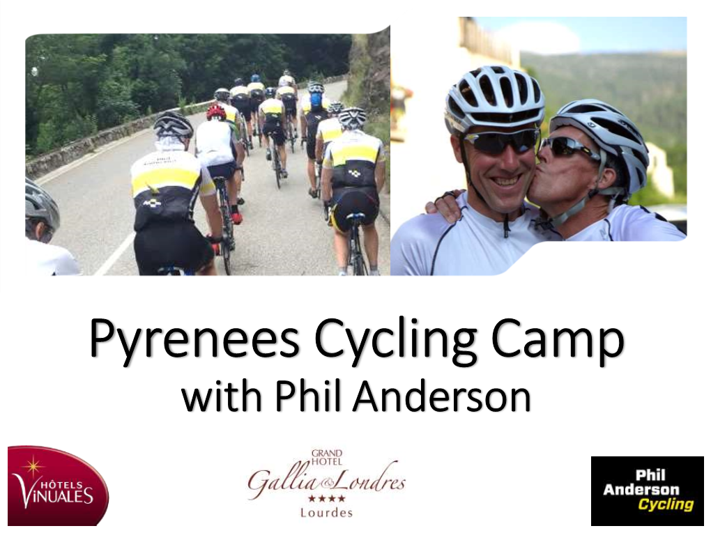 Pyrenee Cycling Camp with Phil Anderson