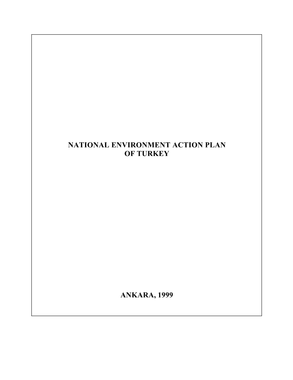 National Environment Action Plan of Turkey Ankara, 1999