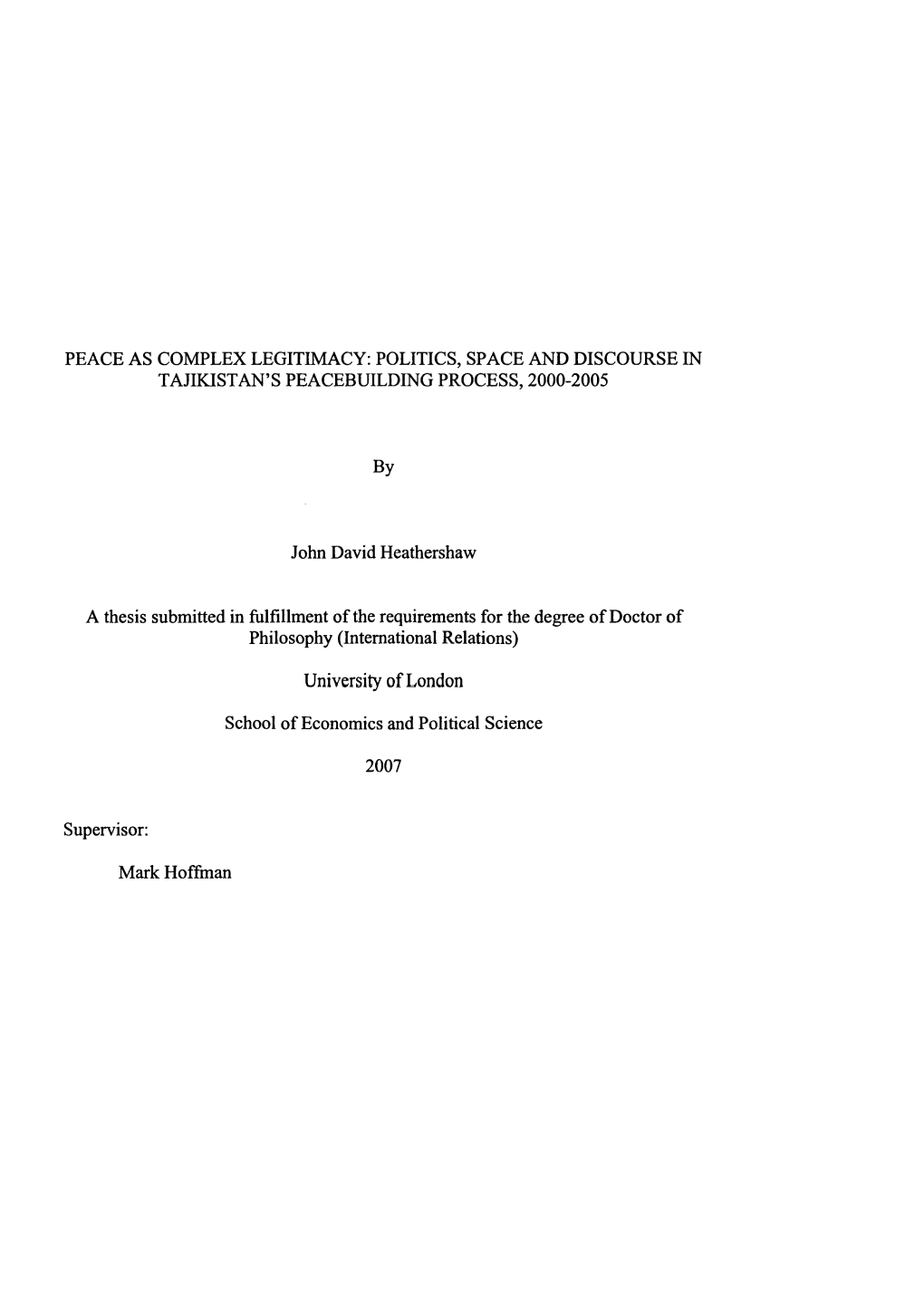 Peace As Complex Legitimacy: Politics, Space and Discourse in Tajikistan’S Peacebuilding Process, 2000-2005