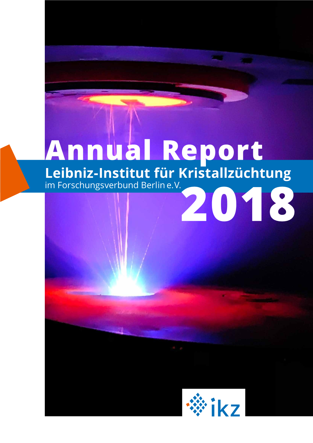 Annual Report Leibniz-Institut Für Kristallzüchtung 2018 Im Forschungsverbund Berlin E