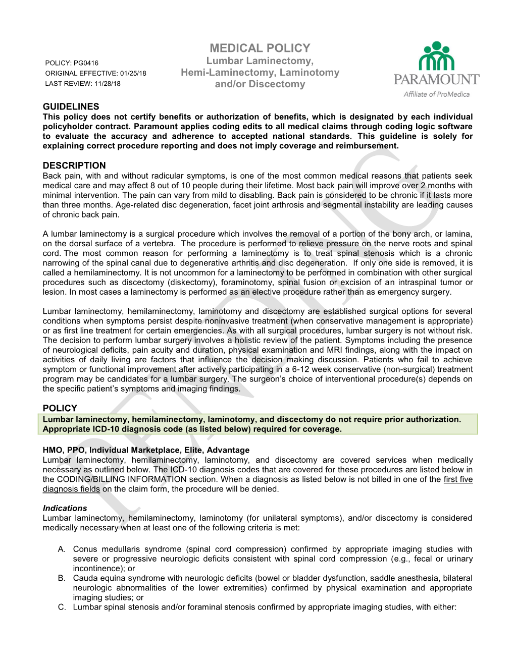 MEDICAL POLICY POLICY: PG0416 Lumbar Laminectomy, ORIGINAL EFFECTIVE: 01/25/18 Hemi-Laminectomy, Laminotomy LAST REVIEW: 11/28/18 And/Or Discectomy