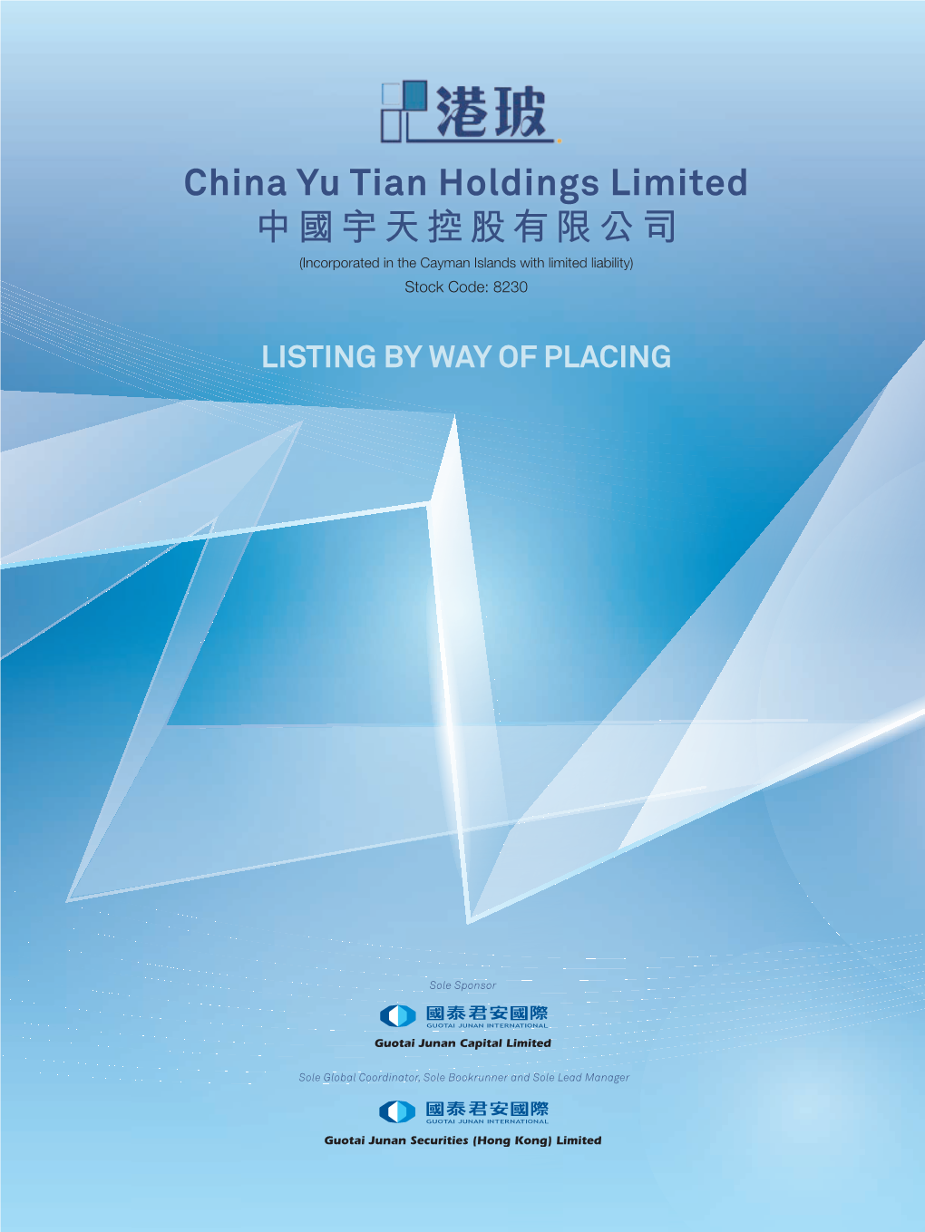 China Yu Tian Holdings Limited 中國宇天控股有限公司 (Incorporated in the Cayman Islands with Limited Liability) Stock Code: 8230
