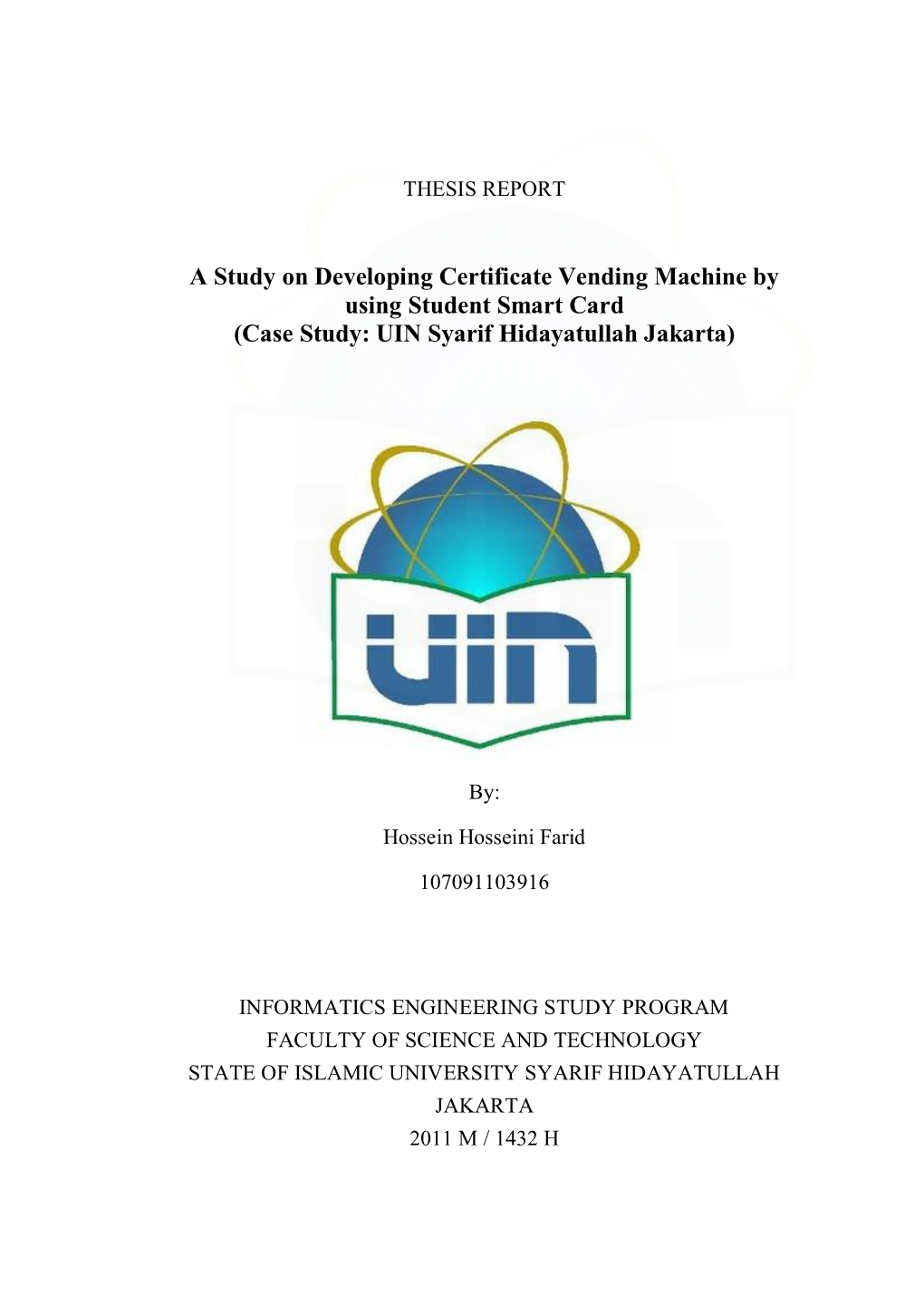 A Study on Developing Certificate Vending Machine by Using Student Smart Card (Case Study: UIN Syarif Hidayatullah Jakarta)