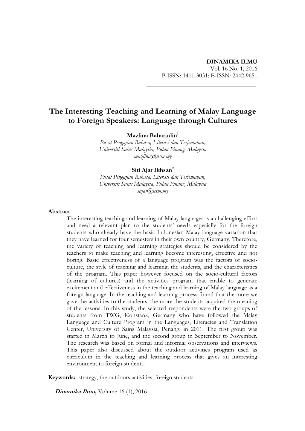 The Interesting Teaching and Learning of Malay Language to Foreign Speakers: Language Through Cultures