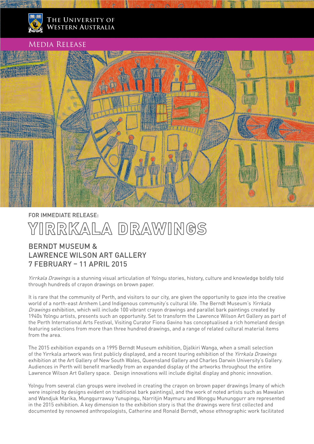 Yirrkala Drawings Berndt Museum & Lawrence Wilson Art Gallery 7 February – 11 April 2015