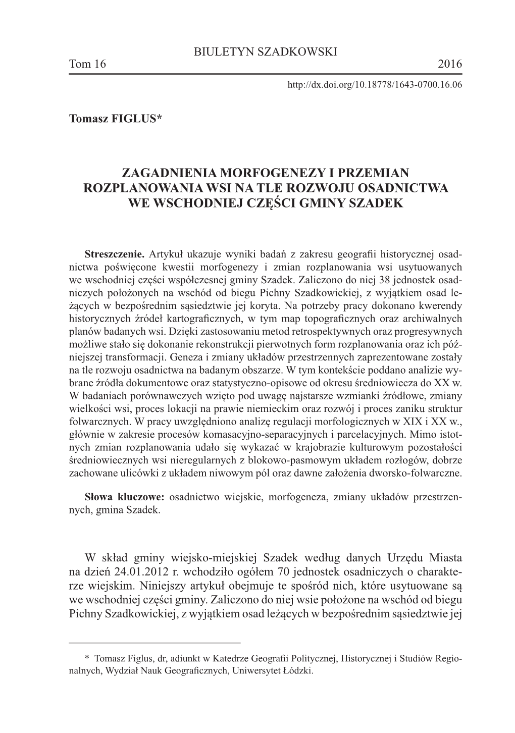 Zagadnienia Morfogenezy I Przemian Rozplanowania Wsi Na Tle Rozwoju Osadnictwa We Wschodniej Części Gminy Szadek