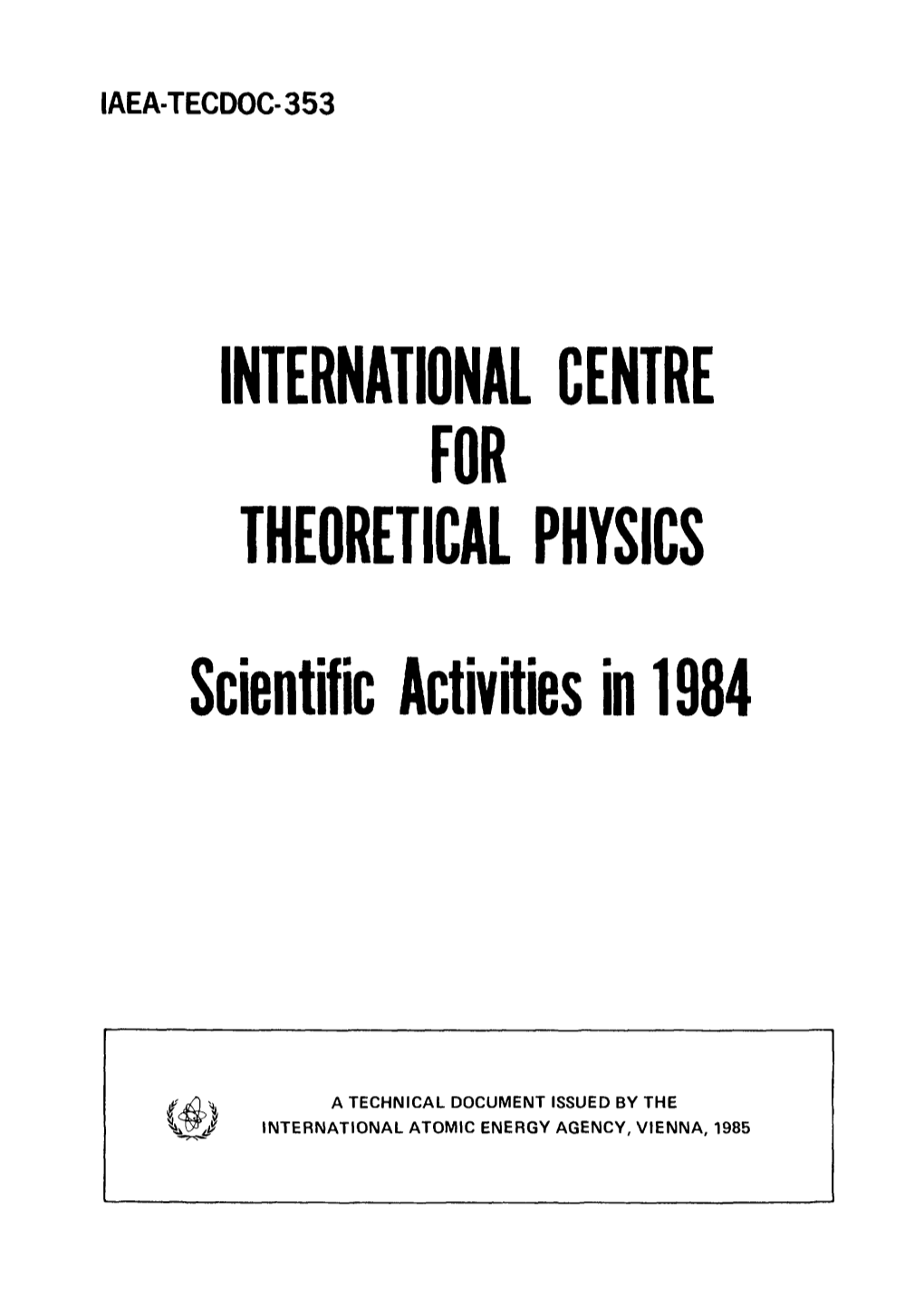 INTERNATIONAL CENTRE for THEORETICAL PHYSICS Scientific Activitie 198N Si 4