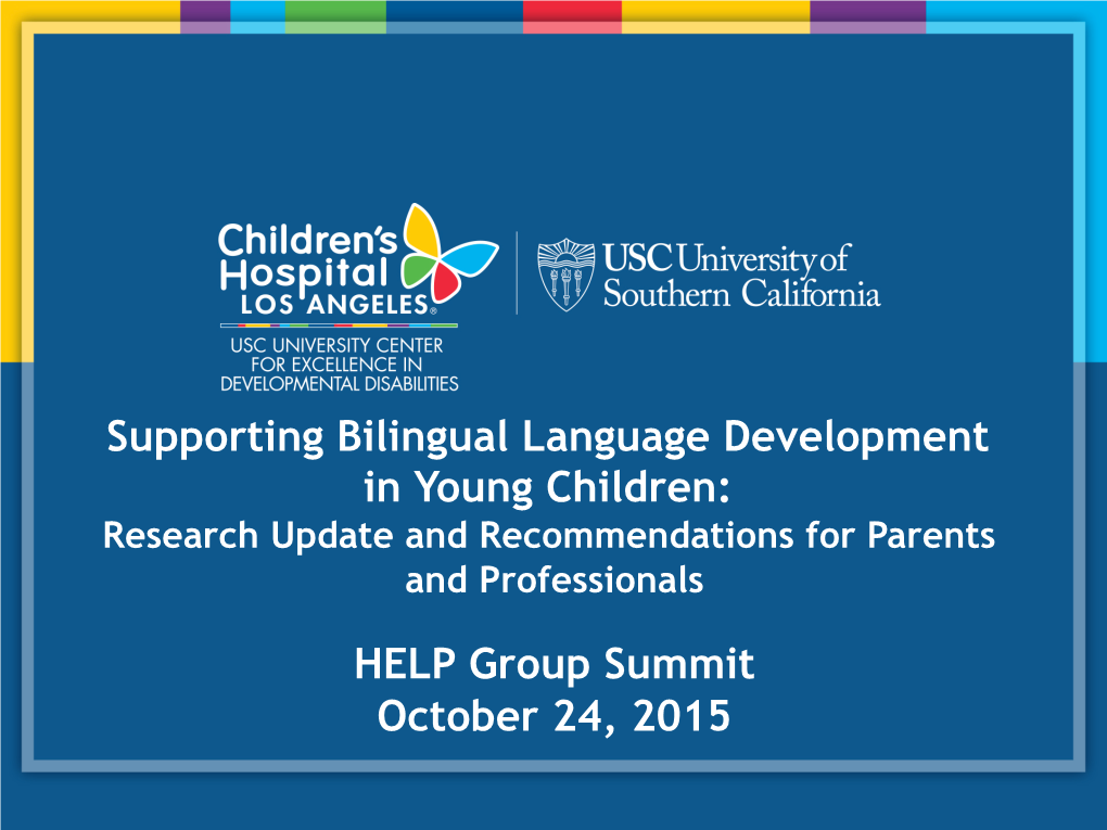 Supporting Bilingual Language Development in Young Children: Research Update and Recommendations for Parents and Professionals