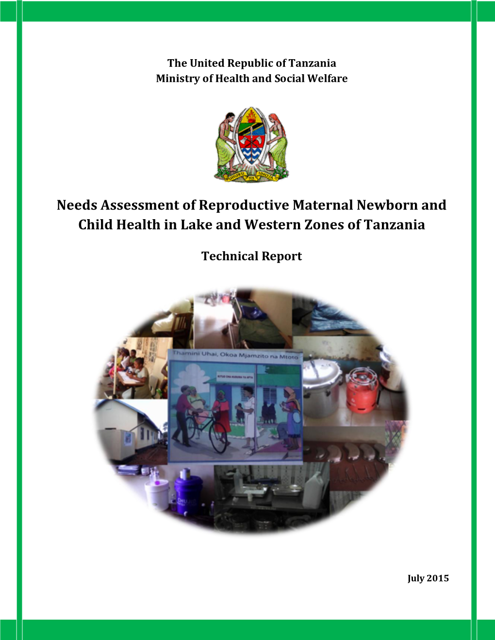 Needs Assessment of Reproductive Maternal Newborn and Child Health in Lake and Western Zones of Tanzania