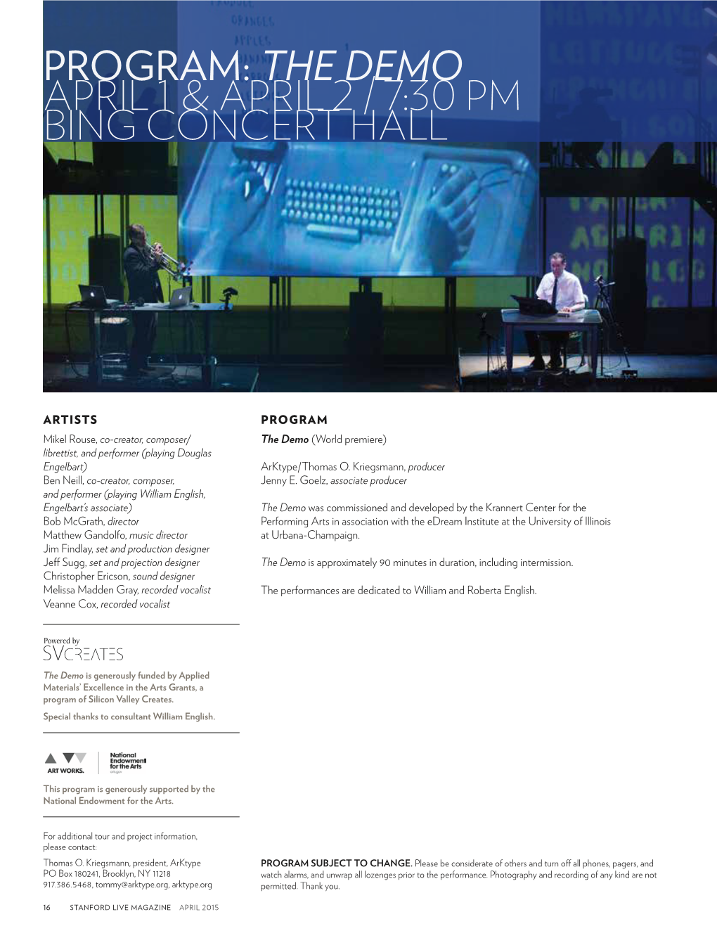 The Demo April 1 & April 2 / 7:30 Pm Bing Concert Hall