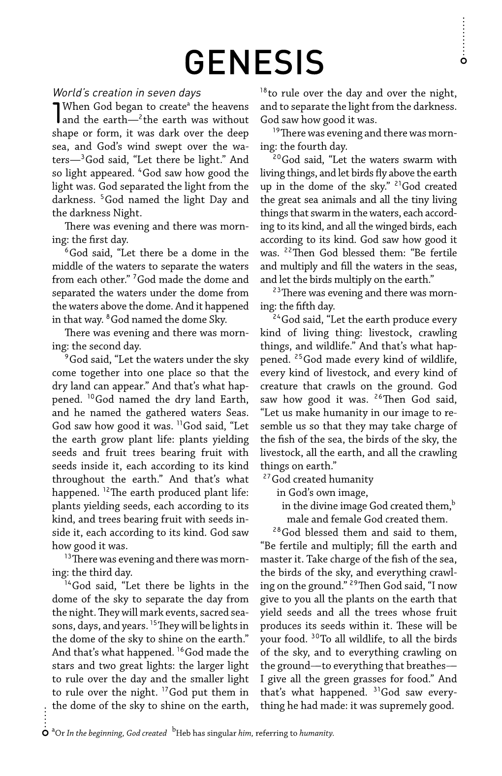 GENESIS World’S Creation in Seven Days 18To Rule Over the Day and Over the Night, When God Began to Createa the Heavens and to Separate the Light from the Darkness