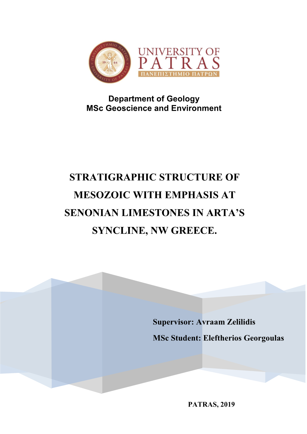 Stratigraphic Structure of Mesozoic with Emphasis at Senonian Limestones in Arta’S Syncline, Nw Greece