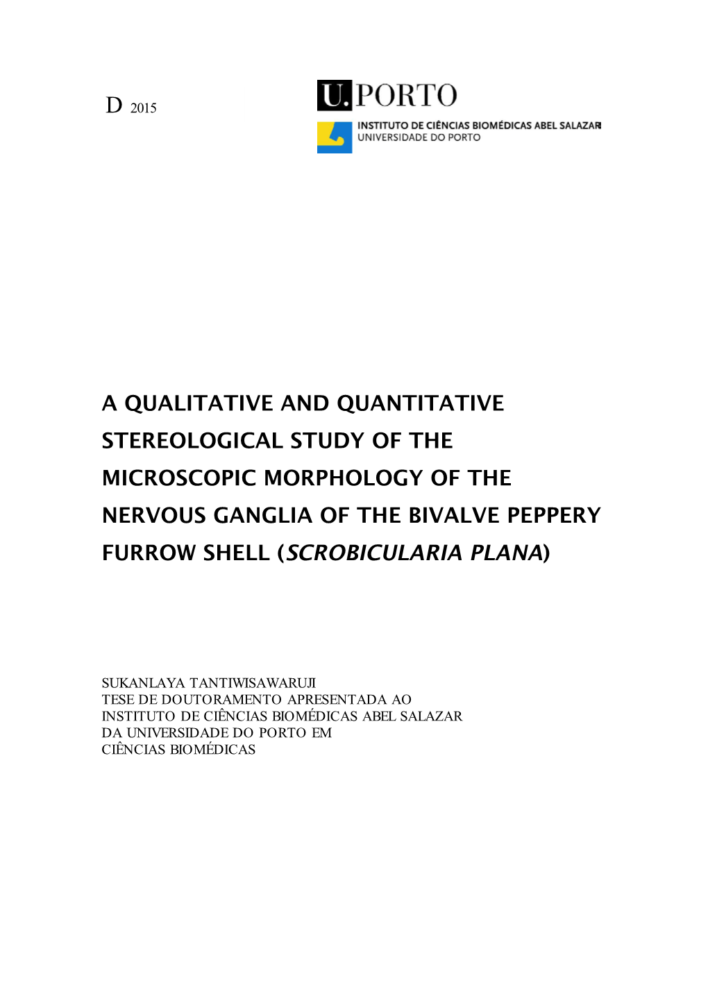 A Qualitative and Quantitative Stereological Study of the Microscopic Morphology of the Nervous Ganglia of the Bivalve Peppery Furrow Shell (Scrobicularia Plana)