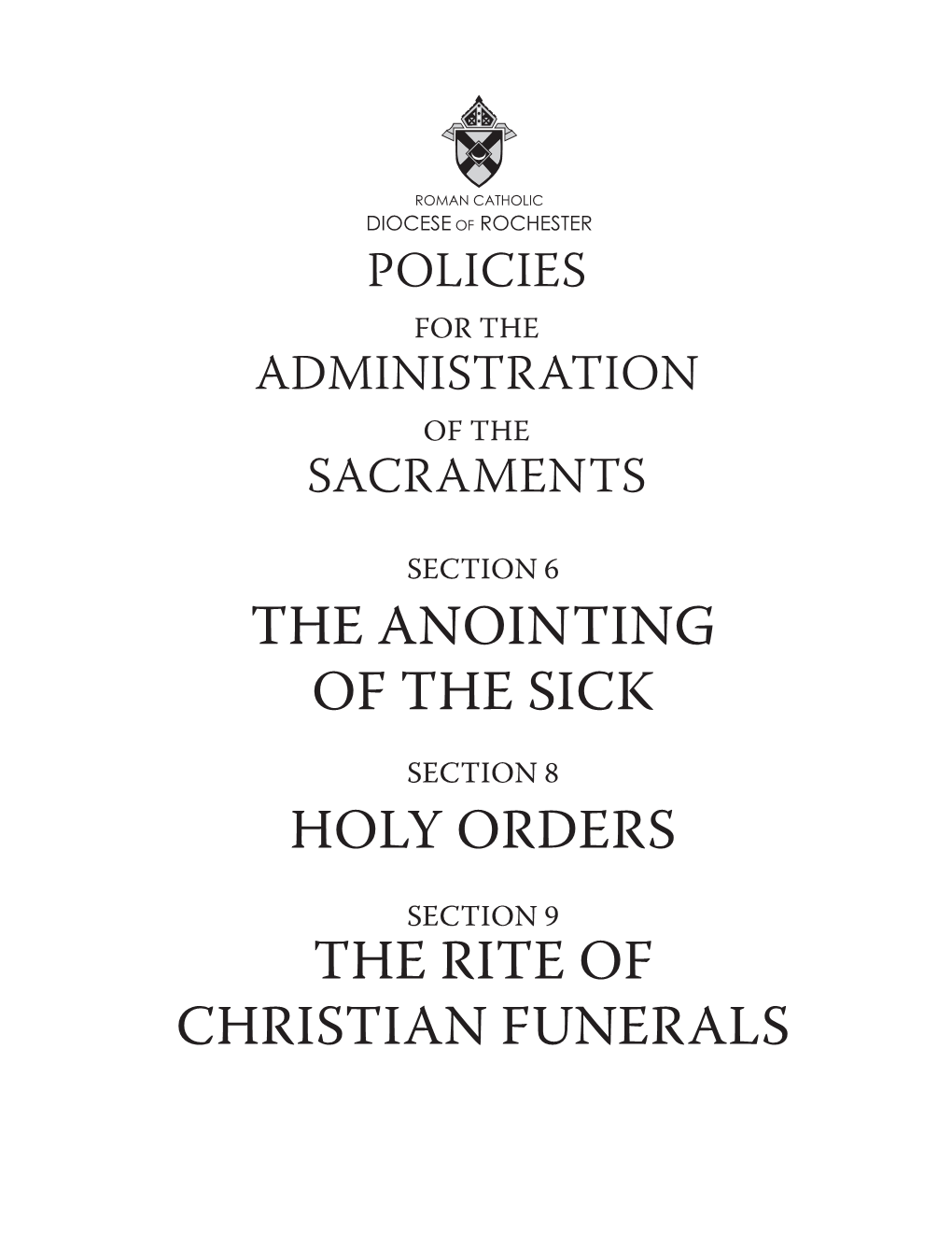 The Anointing of the Sick Holy Orders the Rite Of