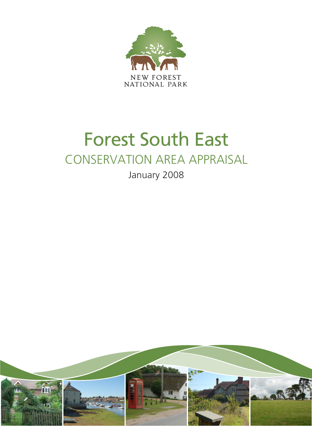 Forest South East CONSERVATION AREA APPRAISAL January 2008 This Is a Draft Text, It Does Not Yet Contain the Final Maps and Photographs