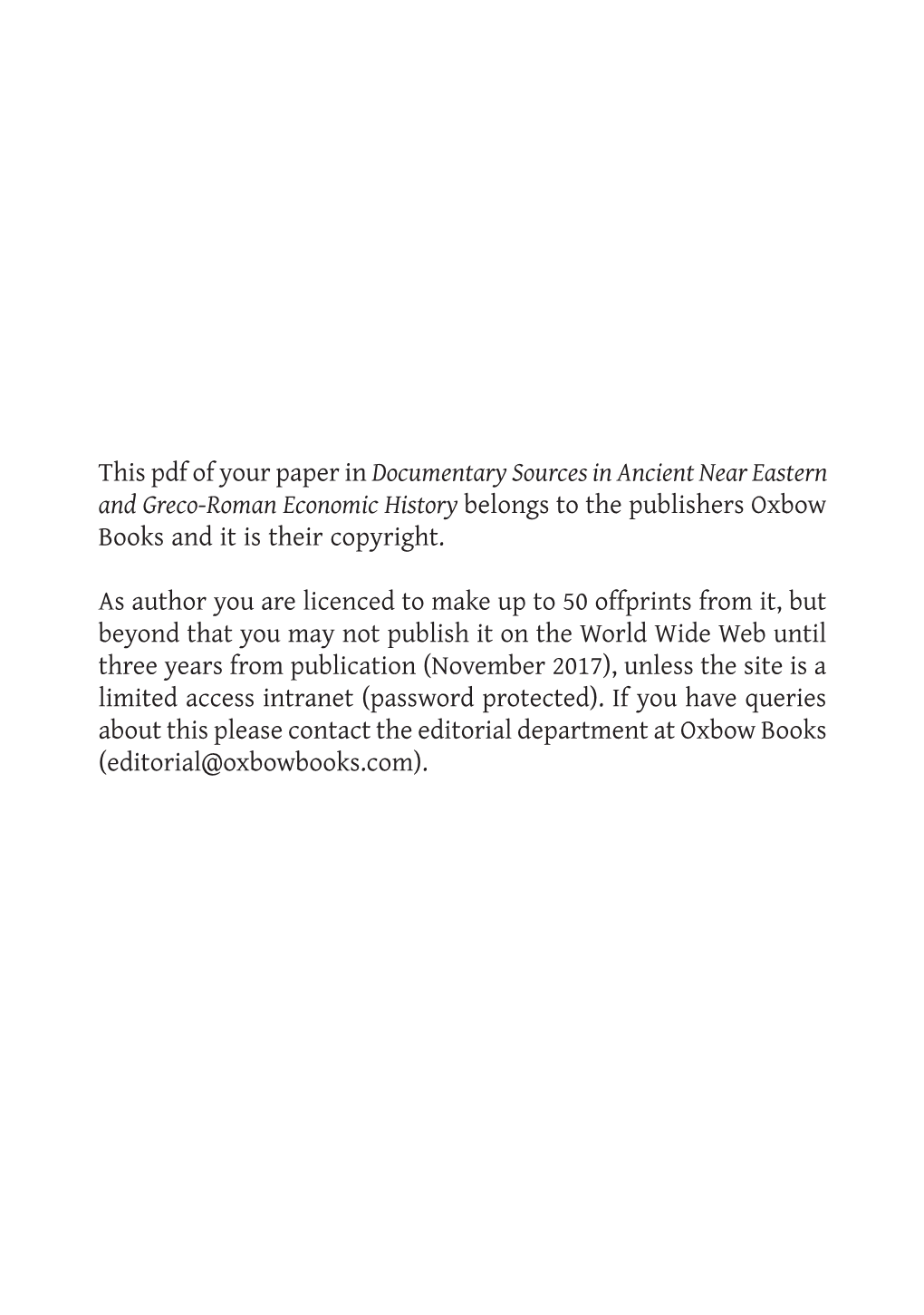 This Pdf of Your Paper in Documentary Sources in Ancient Near Eastern and Greco-Roman Economic History Belongs to the Publishers Oxbow Books and It Is Their Copyright