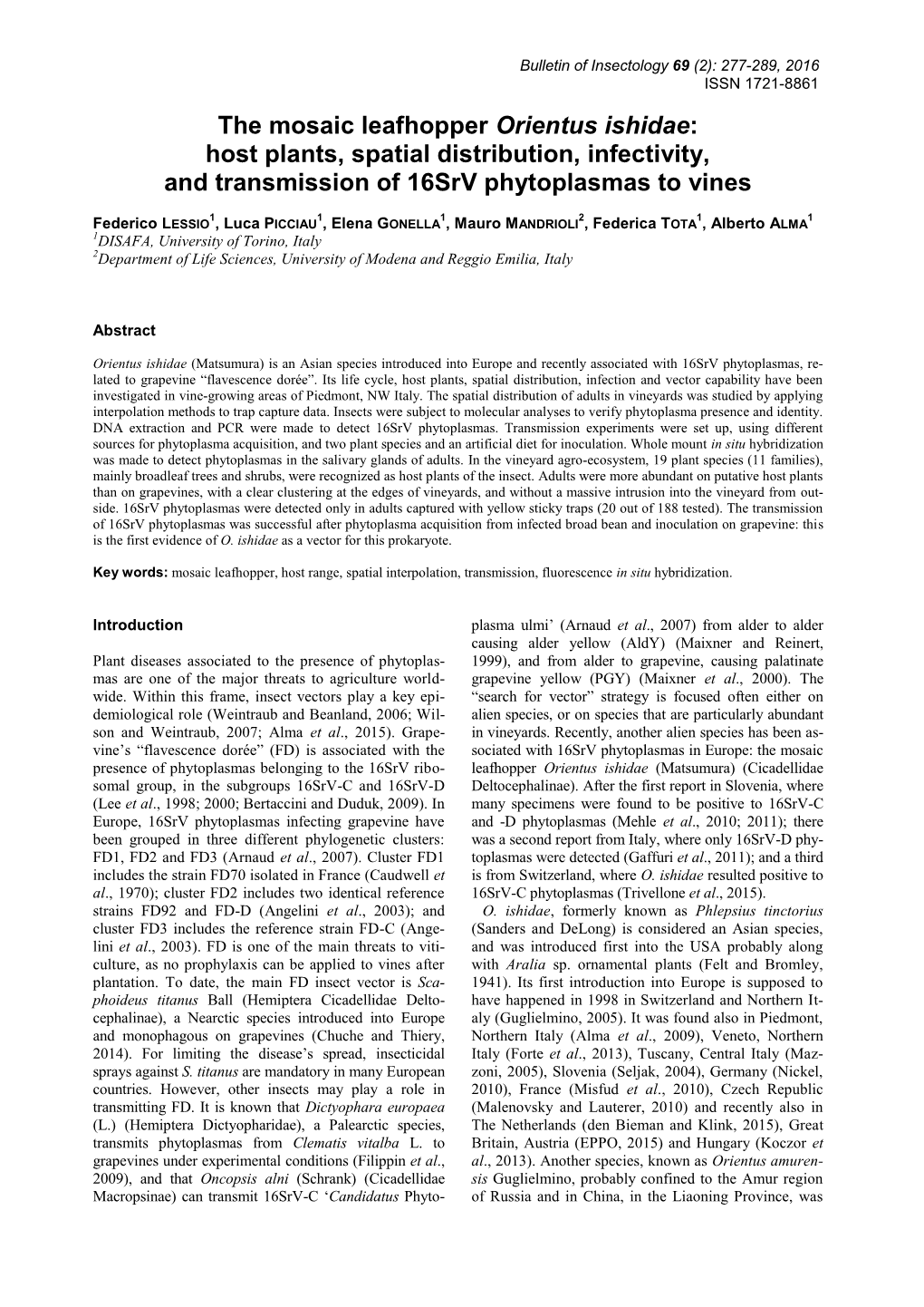 The Mosaic Leafhopper Orientus Ishidae: Host Plants, Spatial Distribution, Infectivity, and Transmission of 16Srv Phytoplasmas to Vines