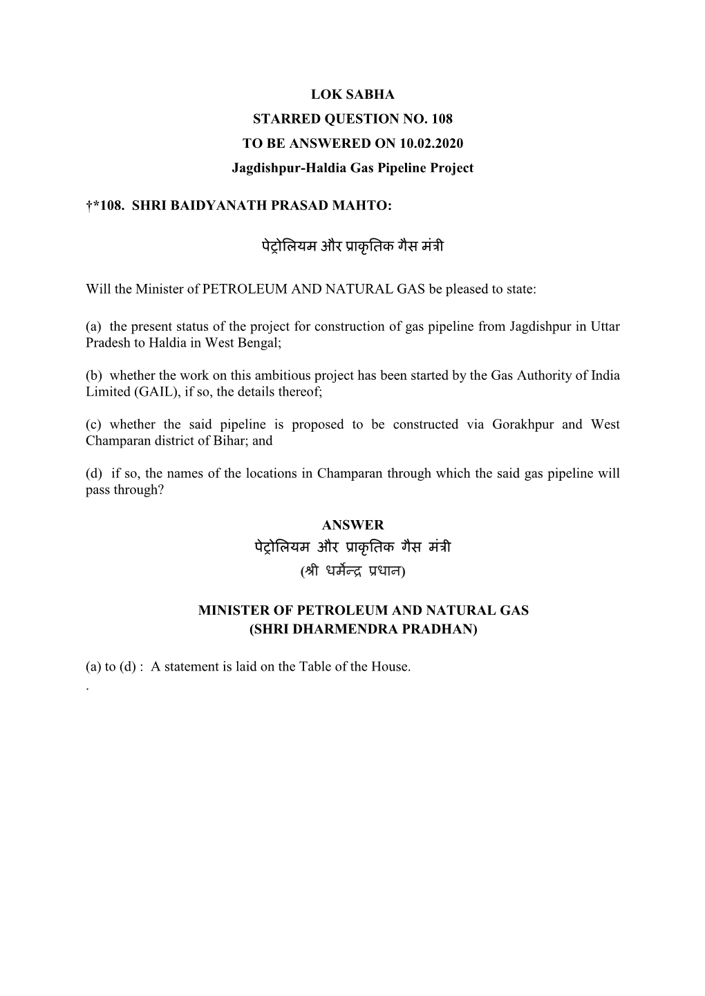 LOK SABHA STARRED QUESTION NO. 108 to BE ANSWERED on 10.02.2020 Jagdishpur-Haldia Gas Pipeline Project †*108. SHRI BAIDYANATH