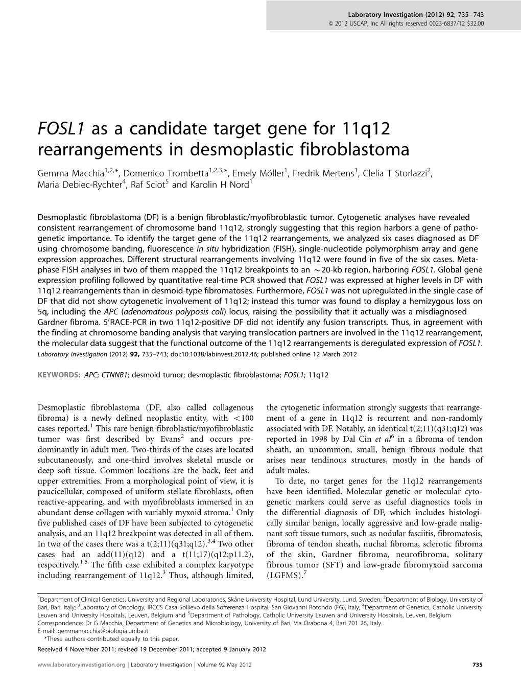 FOSL1 As a Candidate Target Gene for 11Q12 Rearrangements In